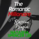 The Romantic Millionaire of the Russian Mafia Audiobook