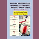 Penetrant Testing: Principles, Techniques, Applications and Interview Q&A Audiobook