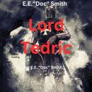 E.E. 'Doc' Smith:   LORD TEDRIC Audiobook
