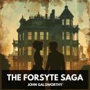 The Forsyte Saga (Unabridged) Audiobook