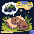 Yawnimals Bedtime Stories: Lincoln the Lizard: Dreams of Monster Trucks Audiobook