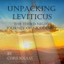 Unpacking Leviticus: The Third Night Journey of Nicodemus Audiobook