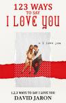 123 Ways To Say I Love You: 1,2,3, times a day, while you read 123 pages Audiobook