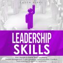 Leadership Skills: 8-in-1 Bundle to Master Team Leadership, People Management, Public Speaking, Comm Audiobook