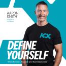 Define Yourself: When Passion, Purpose and Business Collide Audiobook