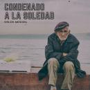 [Spanish] - Condenado a la soledad: Temas espirituales Audiobook