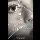 Of Love and Addiction Audiobook