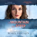 A Mountain Too Steep Audiobook