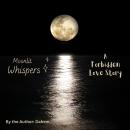 Moonlit Whispers: A Forbidden Love Story Audiobook