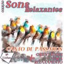 [Portuguese] - Coleção Sons Relaxantes - canto de pássaros Audiobook