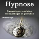 [Dutch; Flemish] - Hypnose: Toepassingen, resultaten, misopvattingen en gebruiken Audiobook