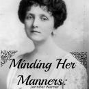 Minding Her Manners: The Life and Times of Emily Post Audiobook
