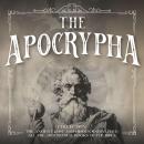 The Apocrypha Collection: The Ancient Lost and Hidden Knowledge - All the Apocryphal Books of the Bible Audiobook