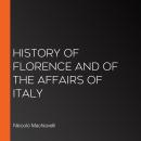 History of Florence and of the affairs of Italy Audiobook