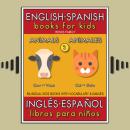 2 - Animals (Animales) - English Spanish Books for Kids (Inglés Español Libros para Niños): Bilingua Audiobook