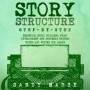 Story Structure: Step-by-Step | Essential Story Building, Story Development and Suspense Writing Tri Audiobook
