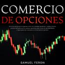 [Spanish] - Comercio De Opciones: Lleva tus operaciones al siguiente nivel con estrategias ganadoras Audiobook