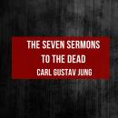 The Seven Sermons to the Dead Audiobook