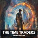 The Time Traders (Unabridged) Audiobook
