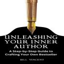Unleashing Your Inner Author: A Step-by-Step Guide to Crafting Your Own Bestseller Audiobook