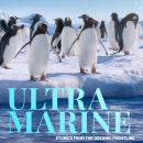 Ultramarine 2023: Stories from the oceanic frontline Audiobook