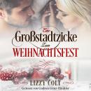 [German] - Eine Großstadtzicke zum Weihnachtsfest (Großstadtzicken küssen besser): Amüsanter, ans He Audiobook