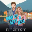 Kind of a Sexy Jerk: A Fake Marriage/On the Run Romance Audiobook