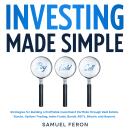 Investing Made Simple: Strategies for Building a Profitable Investment Portfolio through Real Estate Audiobook