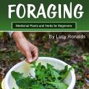 Foraging: Medicinal Plants and Herbs for Beginners Audiobook