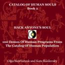 Hack Anyone's Soul: 100 Demos Of Human Programs From The Catalog Of Human Population Audiobook