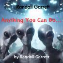 Randall Garrett:  Anything You Can Do: The alien had looted and killed for 5 years on earth.  The ti Audiobook