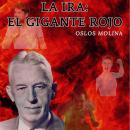 [Spanish] - La Ira: El Gigante Rojo: Experiencias AA Audiobook