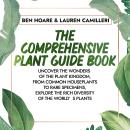 The Comprehensive Plant Guide Book: Uncover the Wonders of the Plant Kingdom, From Common Houseplant Audiobook