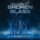 Ballad of Broken Glass Audiobook