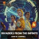 Invaders from the Infinite (Unabridged) Audiobook