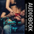 Room on Top: A Hot Boss Threesome Erotic Short Audiobook Audiobook