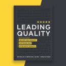 Leading Quality: How Great Leaders Deliver High-Quality Software and Accelerate Growth Audiobook