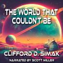 The World That Couldn't Be Audiobook