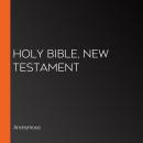 Holy Bible, New Testament Audiobook