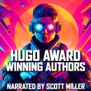 Hugo Award Winning Authors - 15 Short Stories By Some of the Greatest Writers in the History of Scie Audiobook