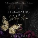 The Degradation of Shelby Ann Audiobook