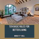 Ten Basic Rules for Better Living Audiobook