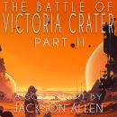 The Battle of Victoria Crater - Part Two Audiobook