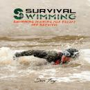 Survival Swimming: Swimming Training for Escape and Survival Audiobook
