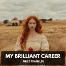 My Brilliant Career (Unabridged) Audiobook