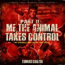 The Struggle for Justice and Truth: Part 2: Me, the Animal Takes Control Audiobook