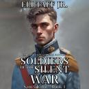 Soldiers of the Silent War Audiobook