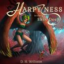 Harpyness is Only Skin Deep Audiobook