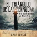 [Spanish] - El Triángulo de las Bermudas y otros Misterios sin Resolver: Explora los más grandes mis Audiobook