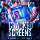 Cracked Screens: A Cyberpunk Saga (Book 6) Audiobook